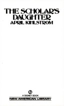Book cover for Kihlstrom April : Scholar'S Daughter