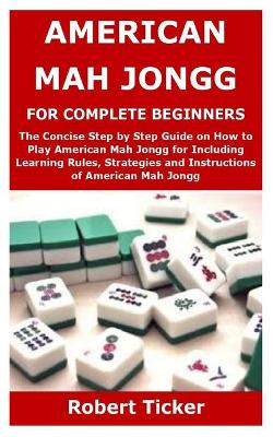 Book cover for American Mah Jongg for Complete Beginners