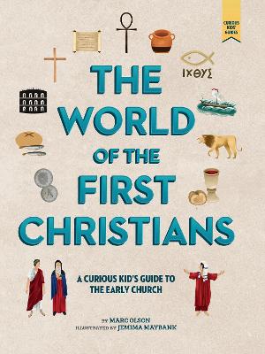 Cover of The World of the First Christians: A Curious Kid's Guide to the Early Church