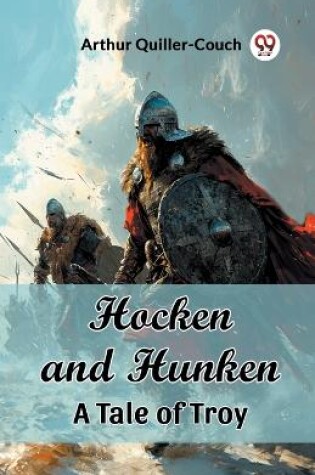 Cover of Hocken and Hunken A Tale of Troy