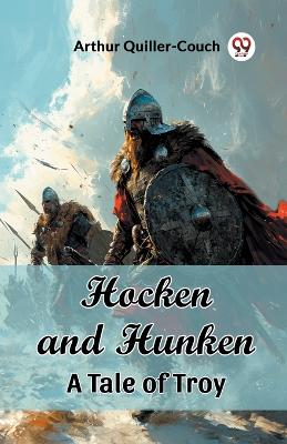 Book cover for Hocken and Hunken A Tale of Troy