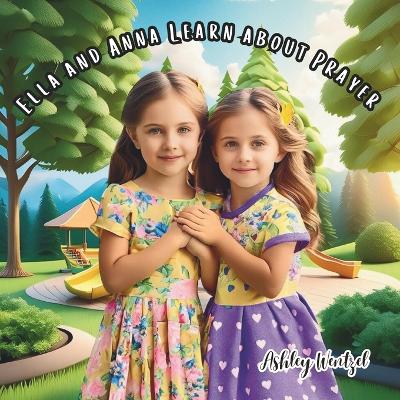 Cover of Ella and Anna Learn About Prayer