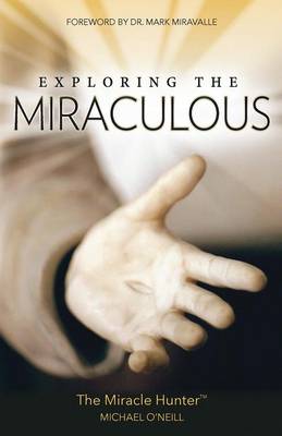 Book cover for Exploring the Miraculous