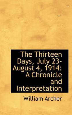 Book cover for The Thirteen Days, July 23-August 4, 1914