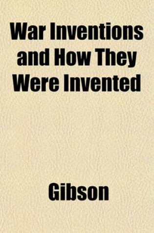 Cover of War Inventions and How They Were Invented