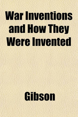 Book cover for War Inventions and How They Were Invented