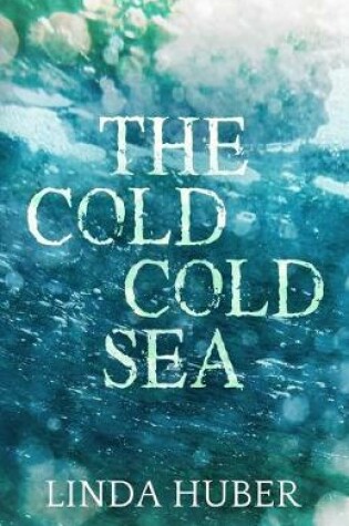 Cover of The Cold Cold Sea