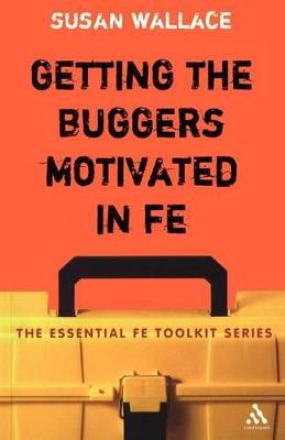 Book cover for Getting the Buggers Motivated in FE