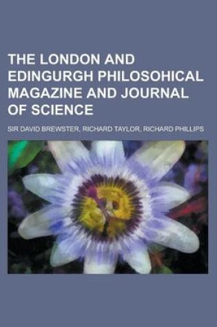 Cover of The London and Edingurgh Philosohical Magazine and Journal of Science