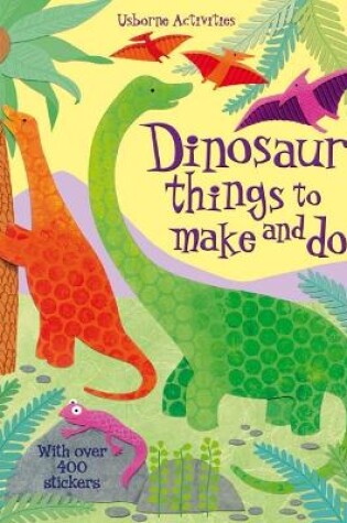 Cover of Dinosaur things to make and do