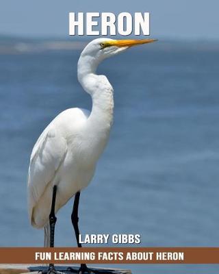 Book cover for Fun Learning Facts about Heron