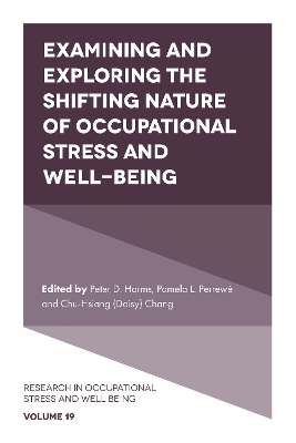 Cover of Examining and Exploring the Shifting Nature of Occupational Stress and Well-Being