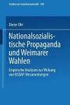 Book cover for Nationalsozialistische Propaganda und Weimarer Wahlen