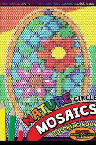 Cover of Nature Circle Mosaics Coloring Book