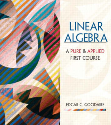 Book cover for Linear Algebra: A First Course in Pure and Applied Math with Maple 10 VP