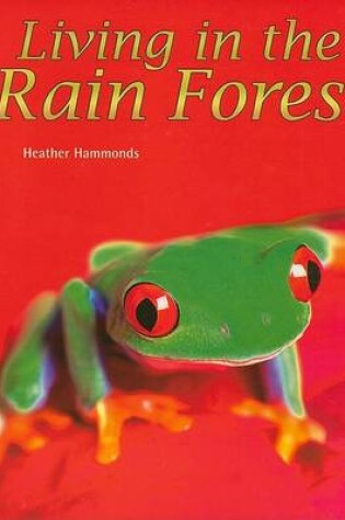 Cover of Living in the Rain Forest