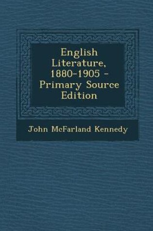 Cover of English Literature, 1880-1905 - Primary Source Edition