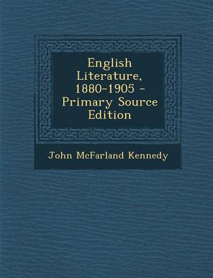 Book cover for English Literature, 1880-1905 - Primary Source Edition