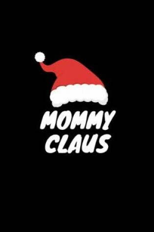Cover of Just Call Me Mommy Claus