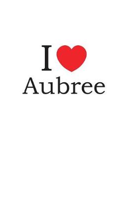 Book cover for I Love Aubree