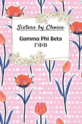 Book cover for Sisters by Choice Gamma Phi Beta