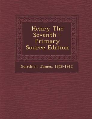 Book cover for Henry the Seventh - Primary Source Edition