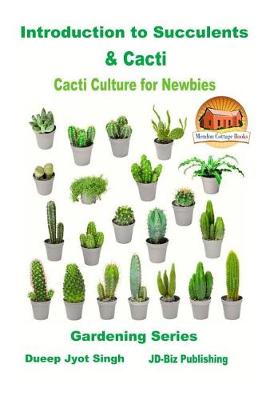 Cover of Introduction to Succulents & Cacti - Cacti Culture for Newbies