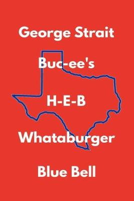 Book cover for George Strait Buc-ee's H-E-B Whataburger Blue Bell