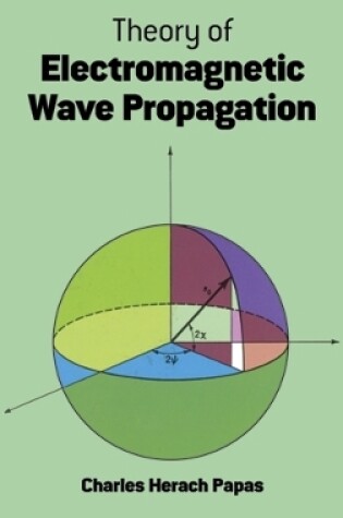 Cover of Theory of Electromagnetic Wave Propagation