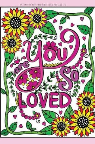 Cover of valentine day coloring book for adults you are so loved