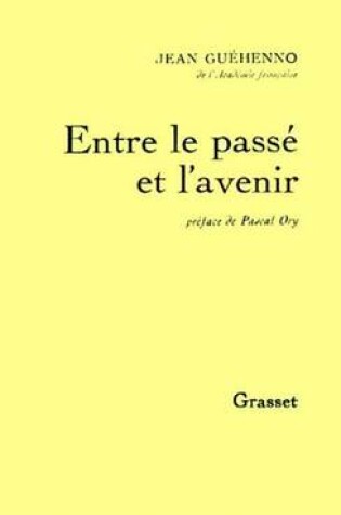 Cover of Entre Le Passe Et L'Avenir