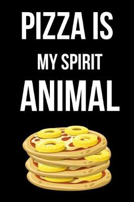 Book cover for Pizza Is My Spirit Animal