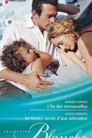 Cover of L'Ile Des Retrouvailles - Le Tendre Secret D'Une Infirmiere