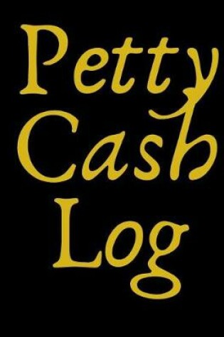 Cover of Petty Cash Log