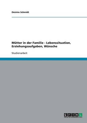 Book cover for Mutter in der Familie - Lebenssituation, Erziehungsaufgaben, Wunsche