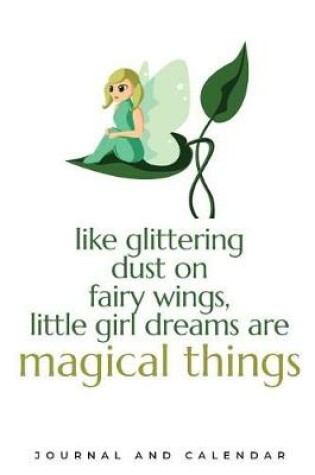 Cover of Like Glittering Dust On Fairy Wings, Little Gril Dreams Are Magical Things