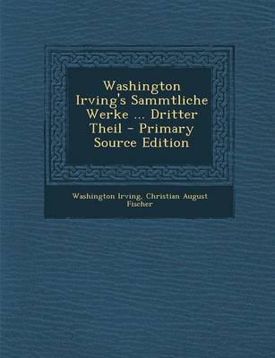 Book cover for Washington Irving's Sammtliche Werke ... Dritter Theil