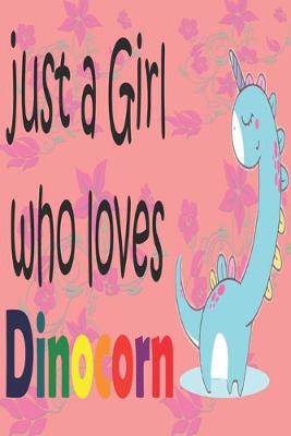 Book cover for Just a girl who loves Dinocorn