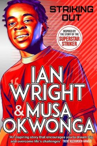 Cover of Striking Out: The Debut Novel from Superstar Striker Ian Wright