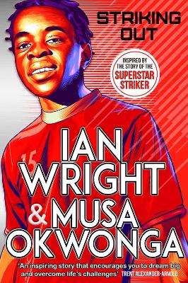 Book cover for Striking Out: The Debut Novel from Superstar Striker Ian Wright