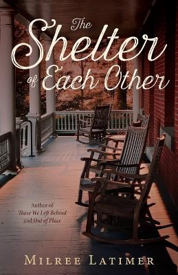 Book cover for The Shelter of Each Other