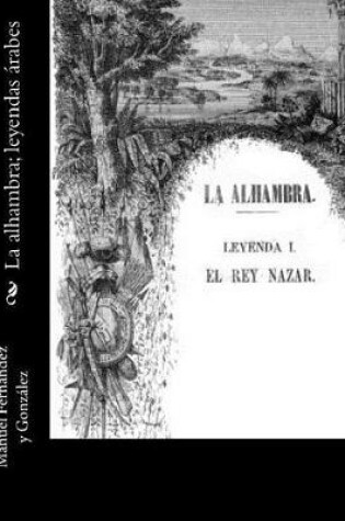 Cover of La Alhambra; Leyendas  rabes