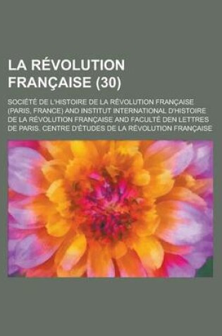 Cover of La Revolution Francaise (30 )