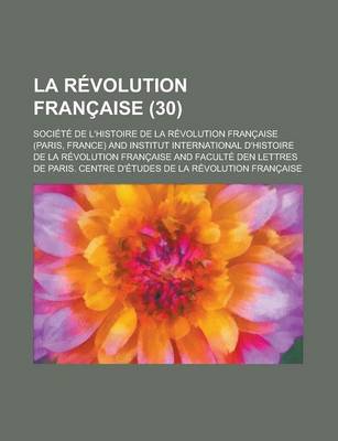 Book cover for La Revolution Francaise (30 )