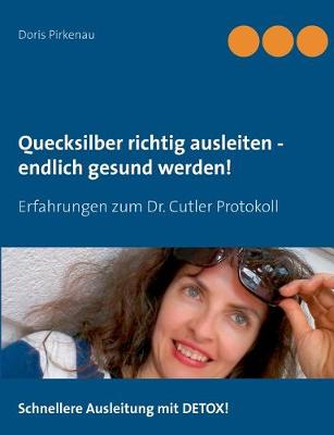 Book cover for Quecksilber richtig ausleiten - endlich gesund werden!