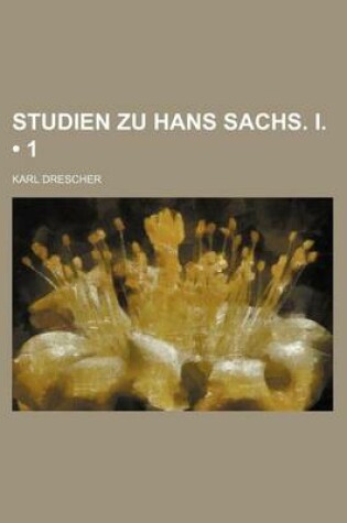 Cover of Studien Zu Hans Sachs. I. (1)
