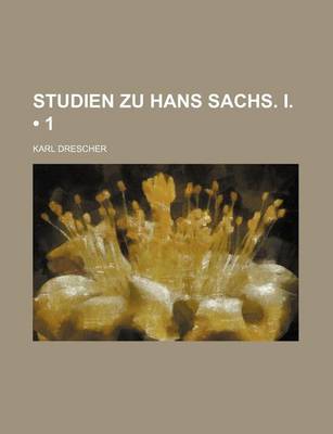 Book cover for Studien Zu Hans Sachs. I. (1)