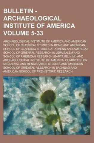 Cover of Bulletin - Archaeological Institute of America Volume 5-33