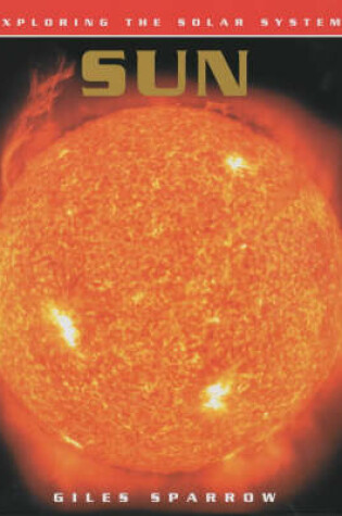 Cover of Exploring the Solar System: Sun