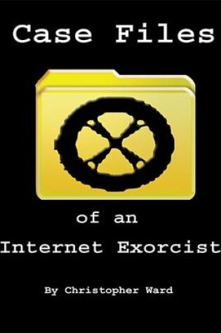 Cover of Case Files of an Internet Exorcist